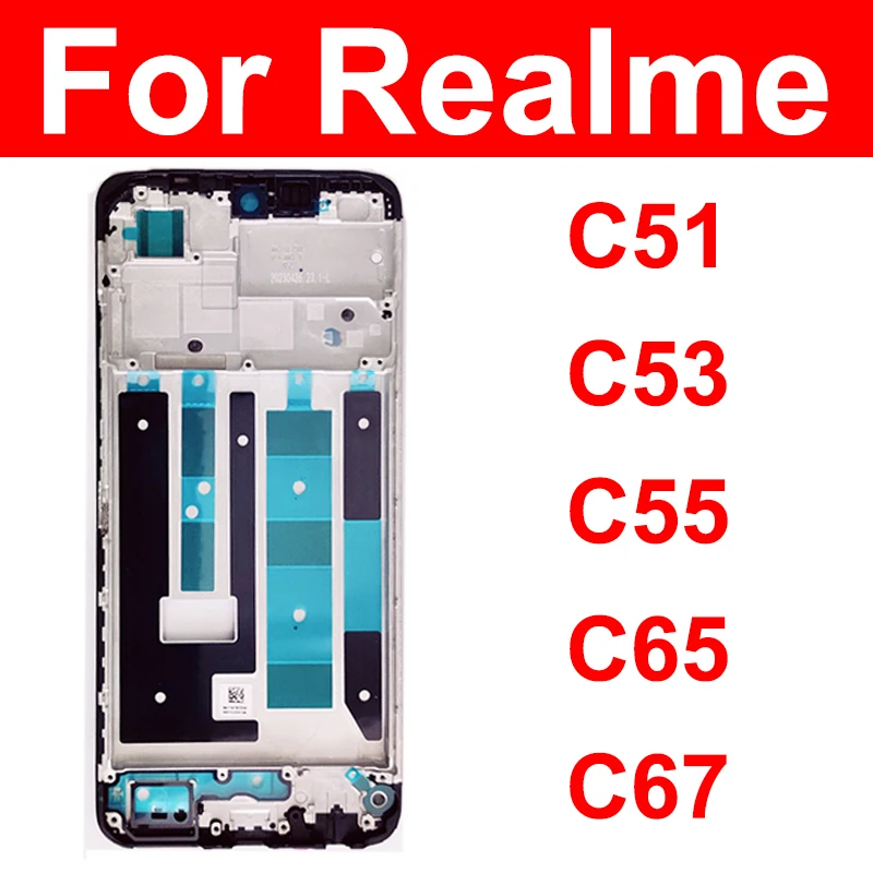 

For Realme C51 C53 C55 C65 C67 5G Front LCD Frame Cover LCD Housing Holder Bezel Case Flex Replacement