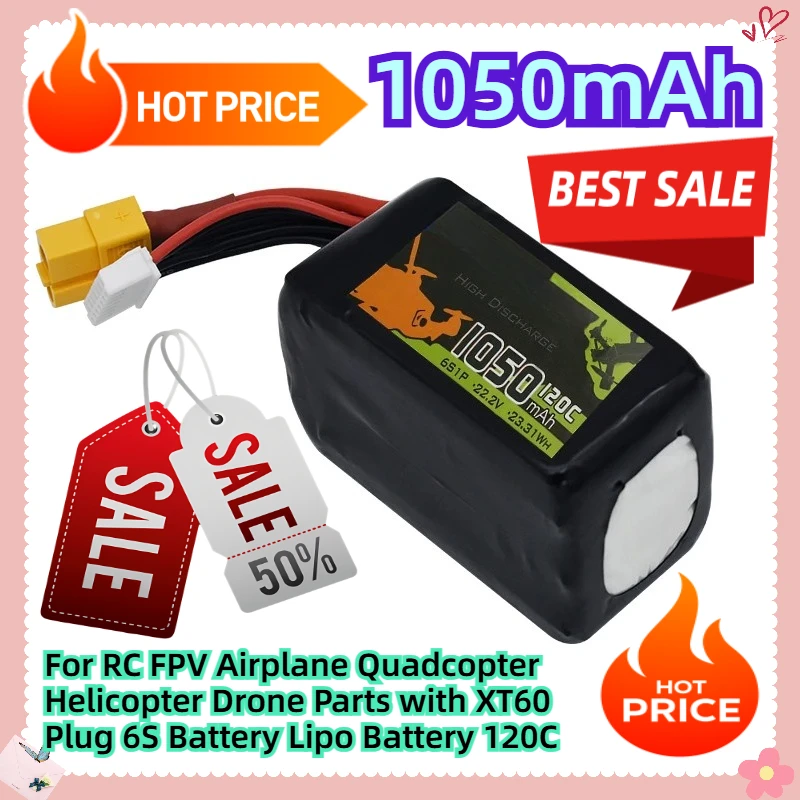 22.2V 1050mAh For RC FPV Airplane Quadcopter Helicopter Drone Parts with XT60 Plug 6S Battery Lipo Battery 120C