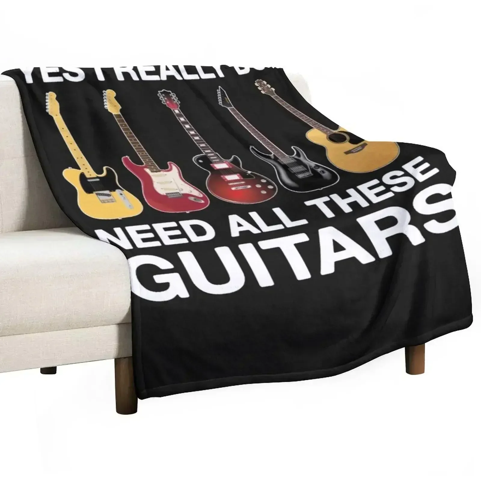 Yes I Really Do Need All These Guitars Throw Blanket halloween Shaggy bed plaid Bed Fashionable manga Multi-Purpose Blankets