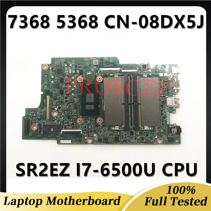 

CN-08DX5J 08DX5J 8DX5J Free Shipping Mainboard For Dell 7368 5368 Laptop Motherboard With SR2EZ I7-6500U CPU 100% Working Well