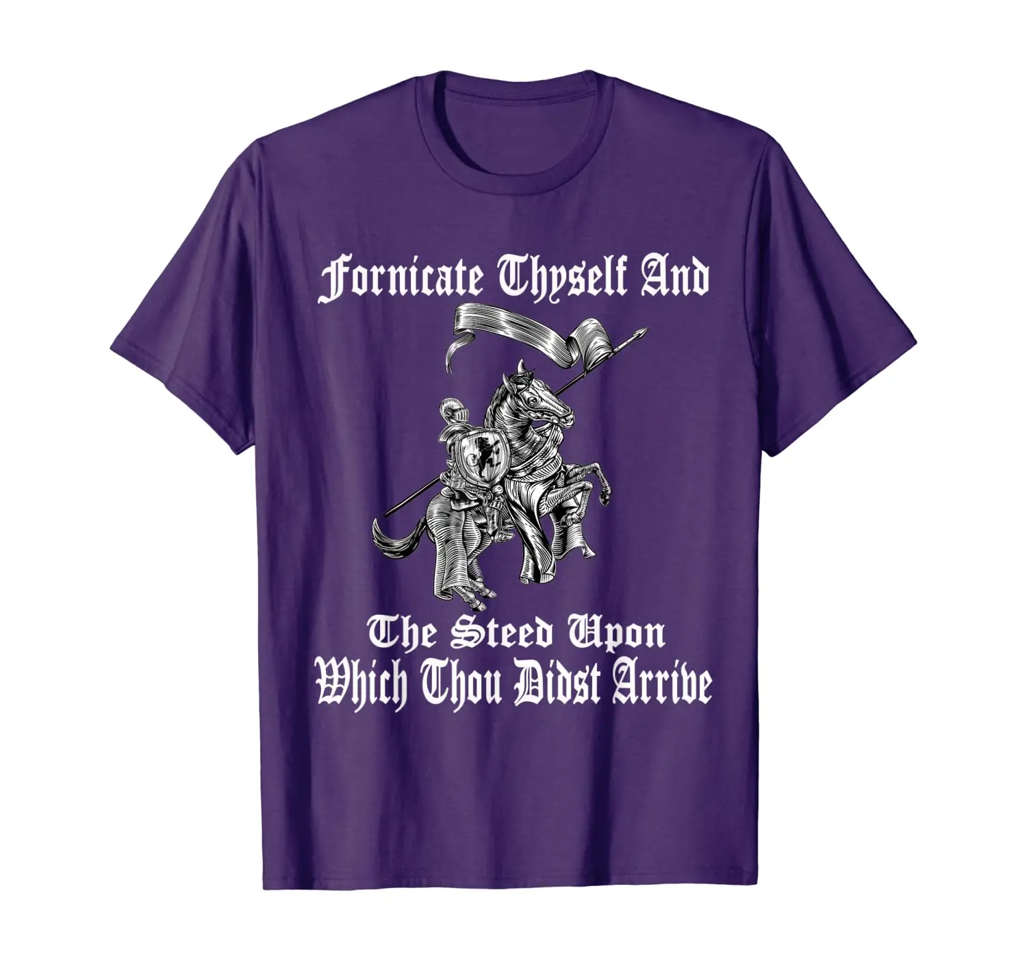 Fornicate Thyself And The Steed Upon Which Thou Didst Arrive T-Shirt. Summer Cotton Short Sleeve O-Neck Mens T Shirt New S-3XL