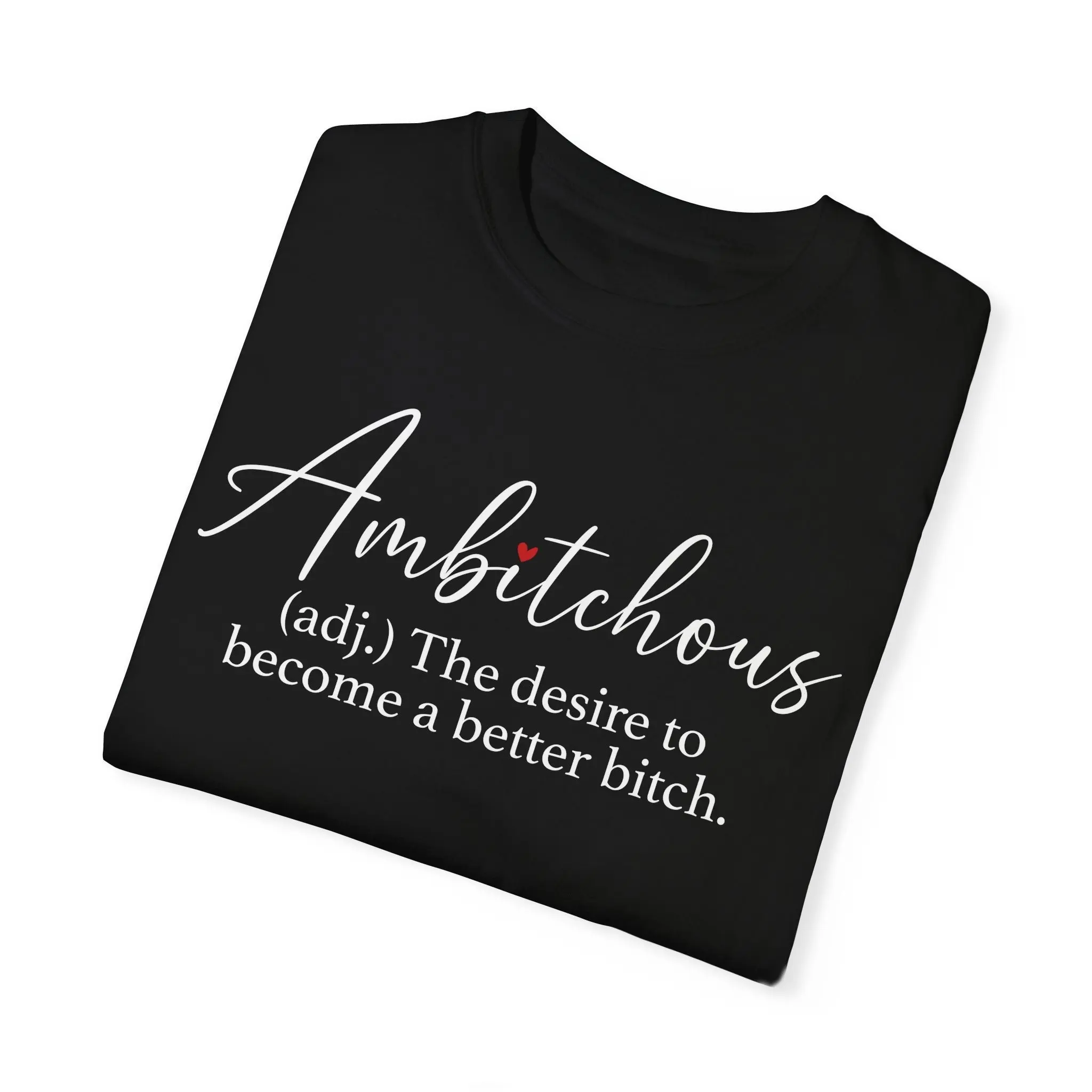 Sarcastic Ambitchious Humorous T Shirt