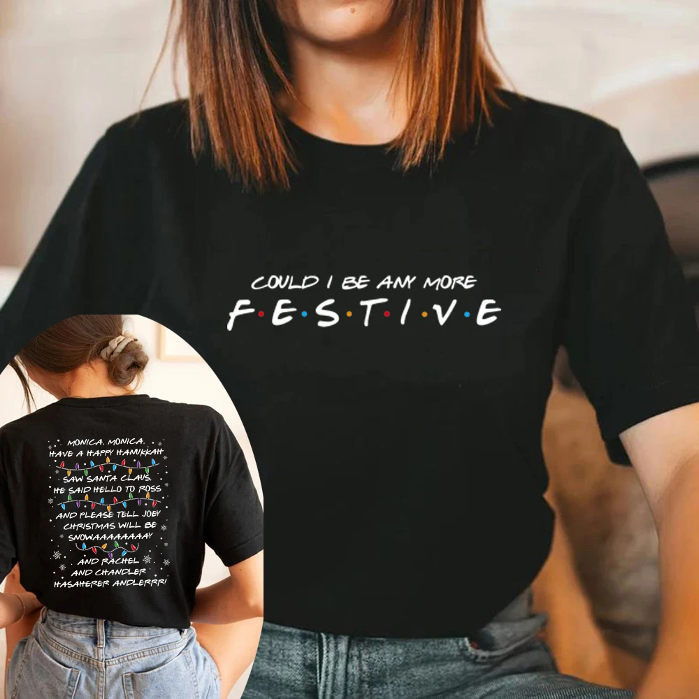 Friends Could I Be Any More Festive T-shirts Friends Shirt Phoebe's Song T-shirt Short Sleeve Graphic T Shirts Christmas Gift