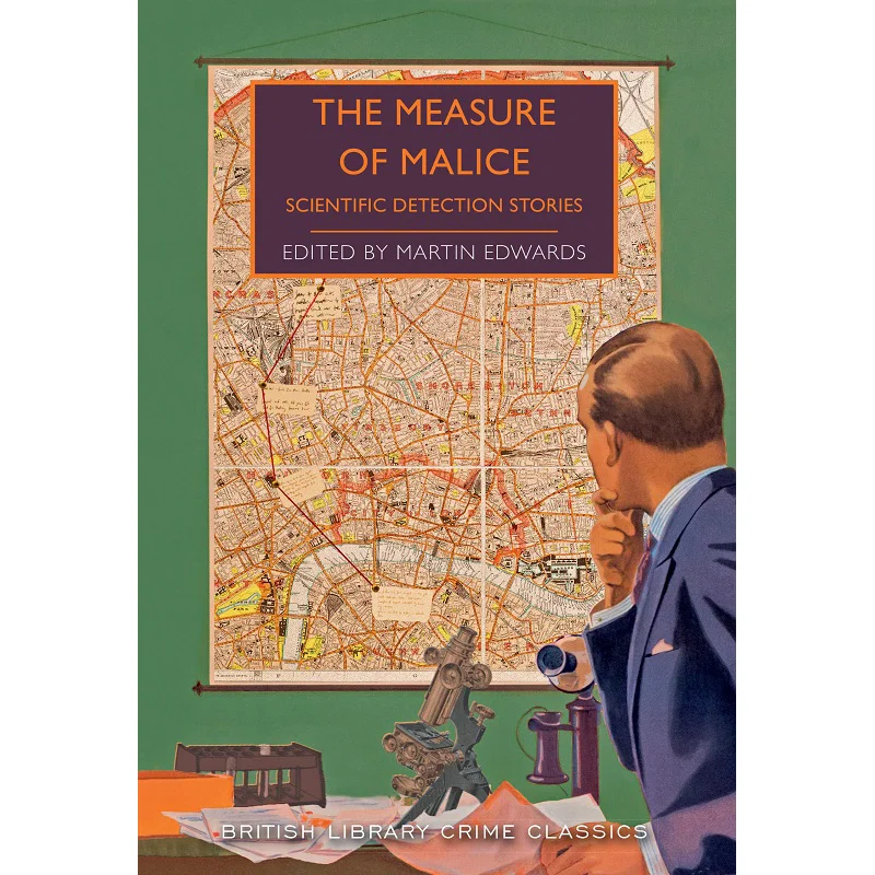

The Measure Of Malice Scientific Mysteries British Library Crime Classics Martin Edwards 9780712352895