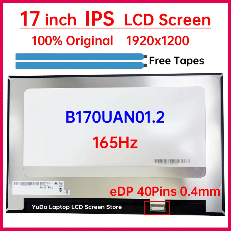 

17 Inch 165Hz Laptop LCD Screen B170UAN01.2 Display Matrix Panel Replacement 1920x1200 WUXGA 100% sRGB eDP 40 Pins Non-Touch