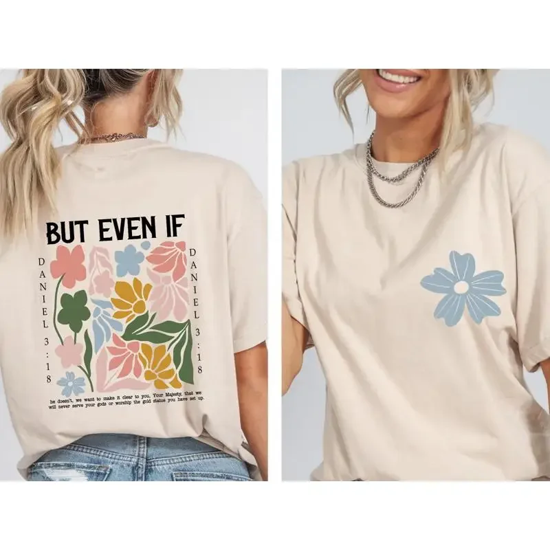 But Even If T Shirt Floral Bible Verse For Christian Woman Daniel 3 18 Christianity Religious Faith Jesus