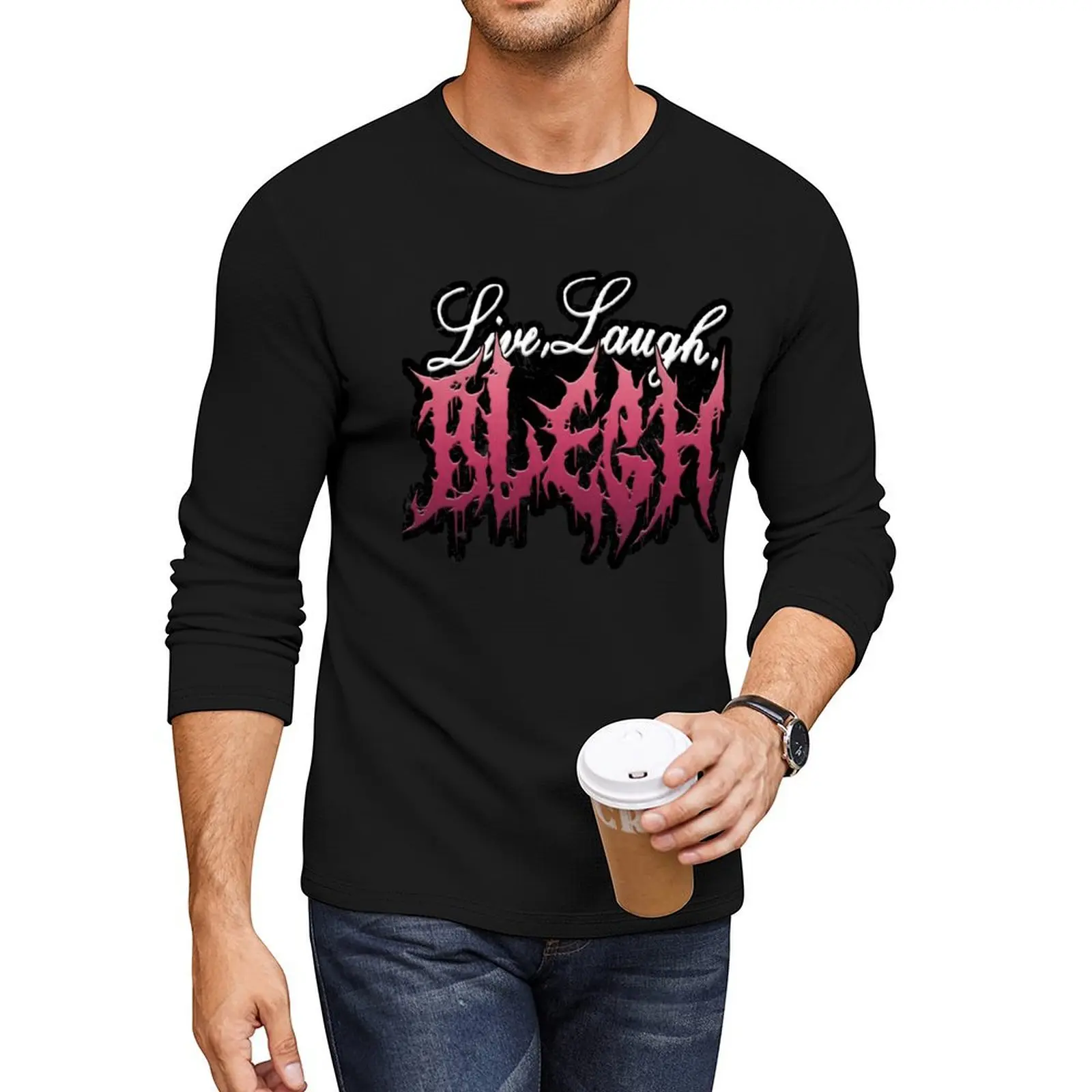 Live, Laugh, BLEGH Long T-Shirt man clothes quick drying shirt tops plus size t shirts t shirt men