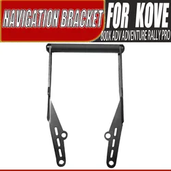 Mobile Phone GPS Plate Bracket Support Motorcycle Navigation Stand Holder For KOVE 800X COLOVE 800 X ADV Adventure Rally Pro 202