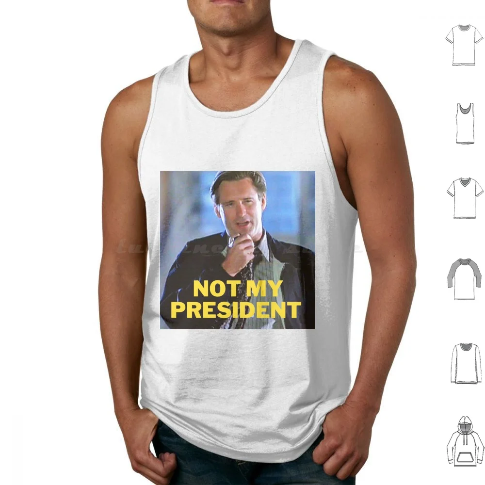 Day Not My President Tank Tops Print Cotton Day Bill Pullman Will Smith President Not My President