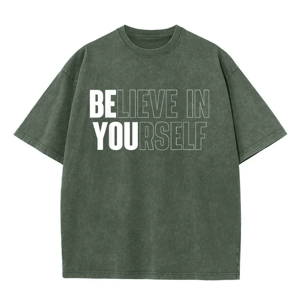 Believe In Yourself Motivational Quote Inspiration Positive T-Shirt Men Clothing T-Shirts Топ Y2k Oversized Fit Unisex Funny