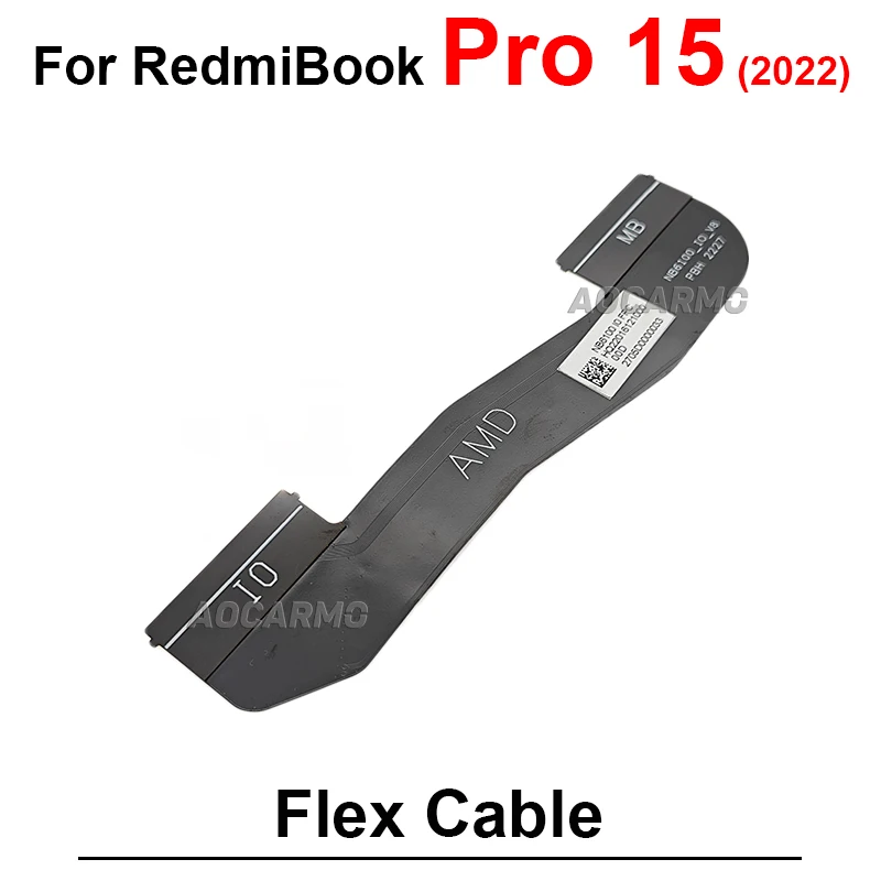 For Xiaomi RedmiBook Pro 15 2022 AMD Small Motherboard Connector Flex Cable Repair Replacement Parts