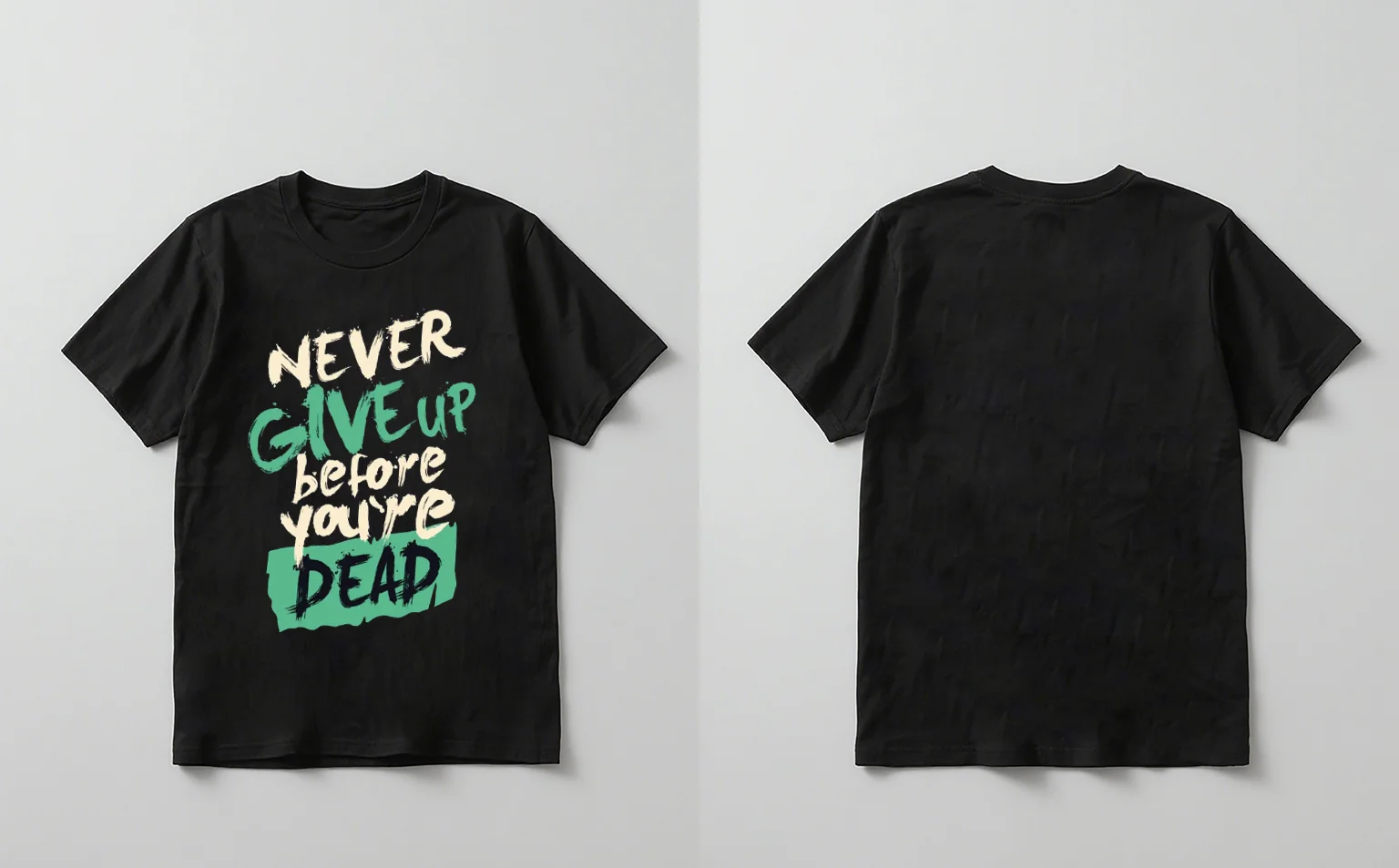 

NEVER GIVE UP Motivational Print Tshirt 2025 Black Cotton Tee Streetwear Unisex Casual Short Sleeve Top Men Women Urban Fashion