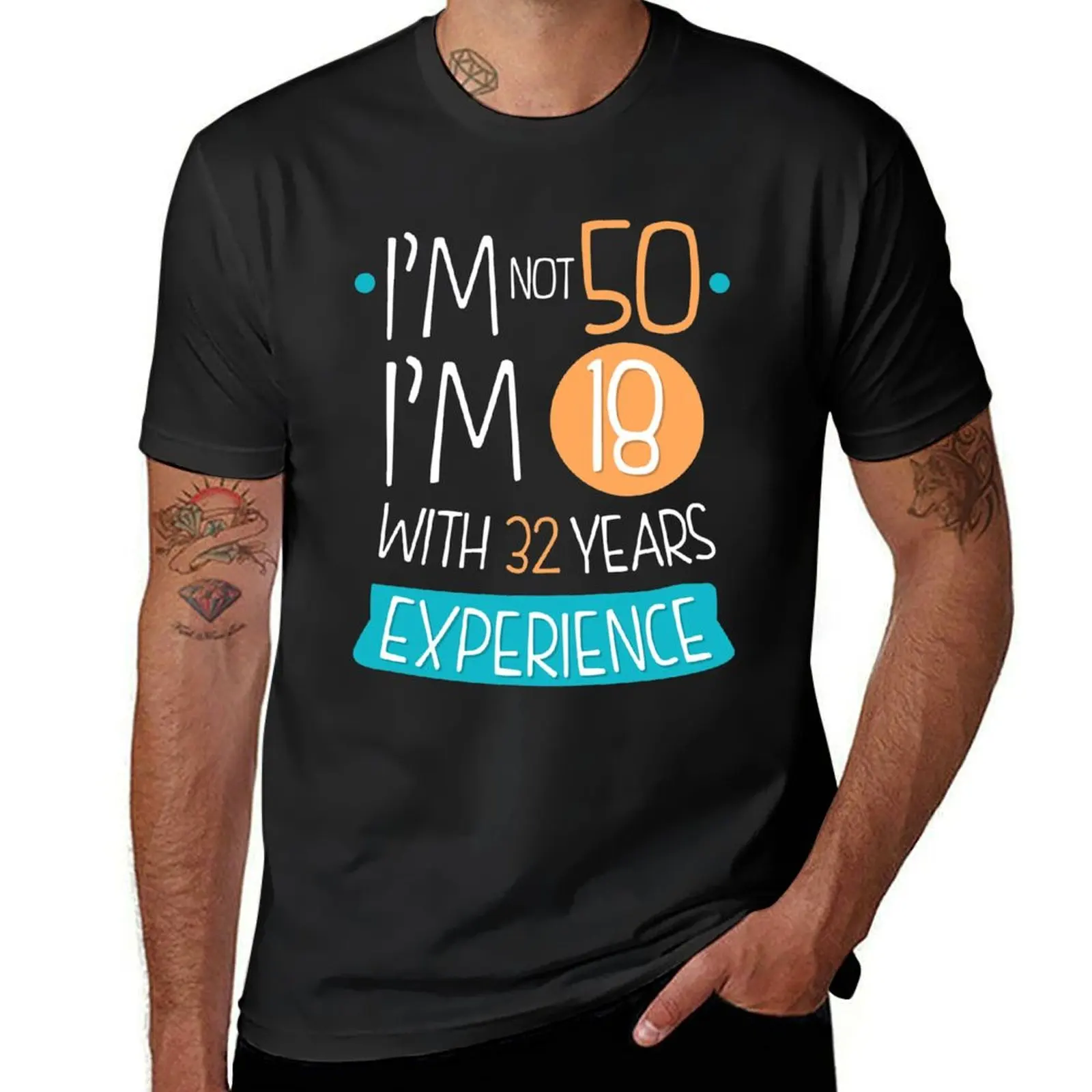 I'm not 50, I'm 18 with 32 years experience (1970) T-Shirt summer tops cute tops men workout shirt