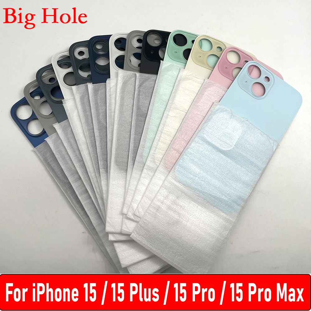 Big Hole NEW Battery Back Cover Glass Rear Door Replacement Housing With Adhesive For iPhone 15 / 15 Plus / 15 Pro / 15 Pro Max