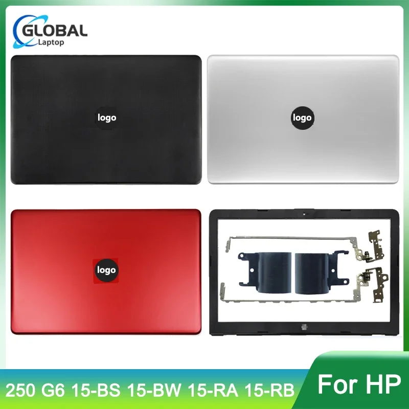 

New For HP 15-BS 15-BW 15-RA 250 G6 255 TPN-C129 Laptop LCD Back Cover Front Bezel Upper Palmrest Bottom Case Keyboard Hinges