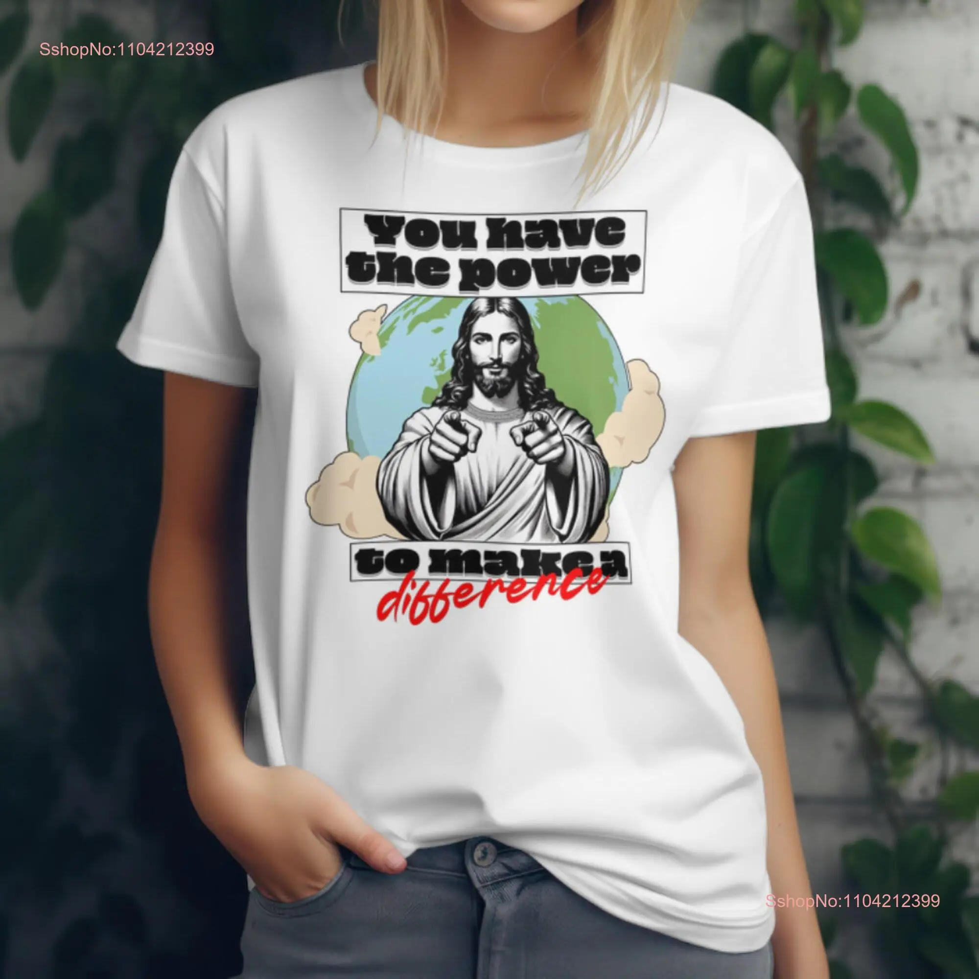 Jesus Make A Difference T Shirt Meme Wisdom Inspiration Climate Change Motivation Save Planet Positivity Optimism Teacher