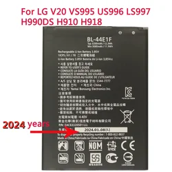 2024 Years 3200mAh BL44E1F Battery For LG V20 VS995 US996 LS997 H990DS H910 H918 LG Stylus3 LG-M400DY BL-44E1F Phone Battery