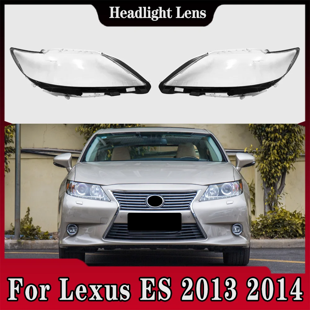 

For Lexus ES ES250 ES300 ES350 2013 2014 Headlight Cover Transparent Lampshade Headlamp Shell Replace Original Lens Plexiglass