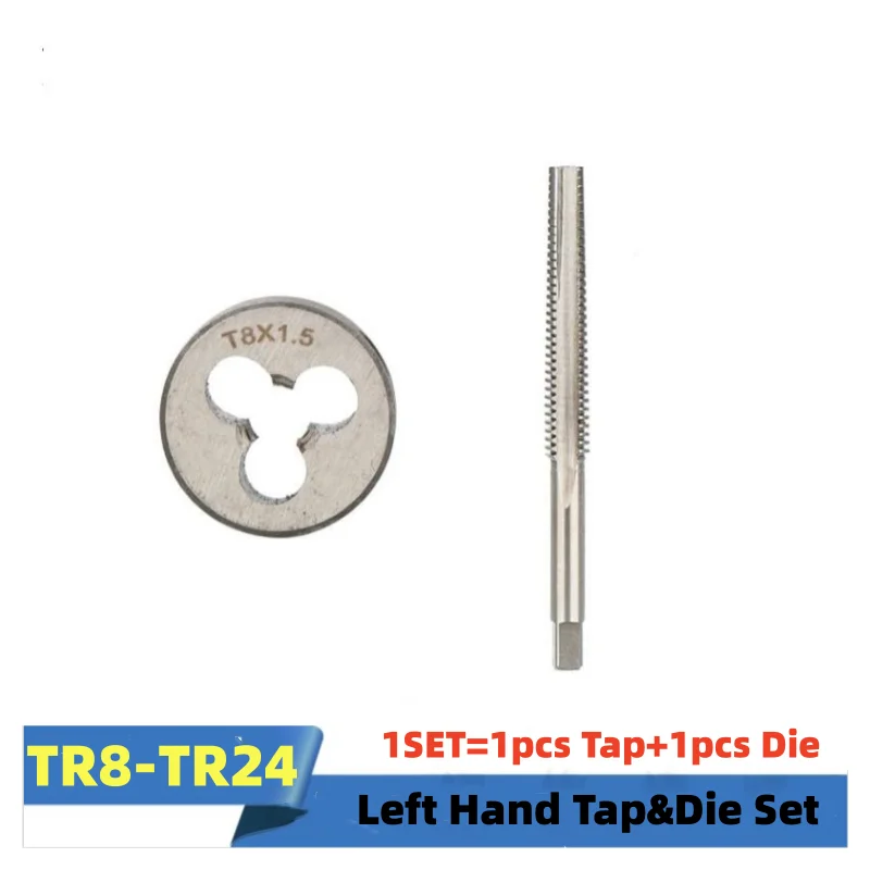 

1Set Left hand Trapezoidal Tap and Die Set TR 8 10 12 14 16 18 20 22 24 X1.5 X2 X3 X4 Thread Screw TR taps Round Threading Die