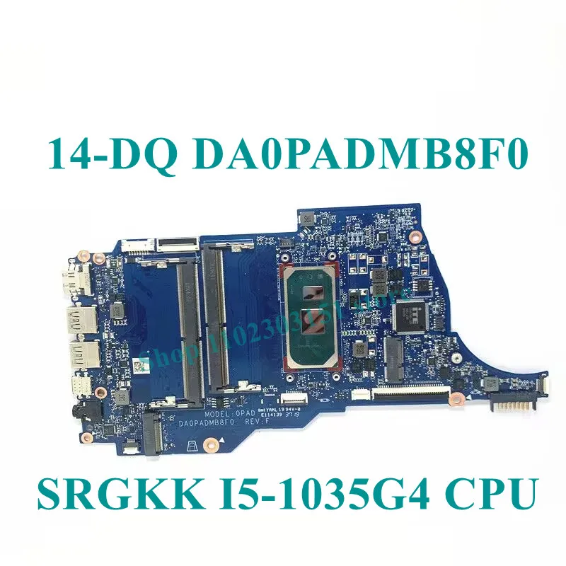 Imagem -04 - Laptop Motherboard para hp 14-dq L70914601 L70915001 I31005g1 I5-1035g1 I5-1035g4 I5-1035g7 Cpu Da0padmb8f0 100 Testado ok