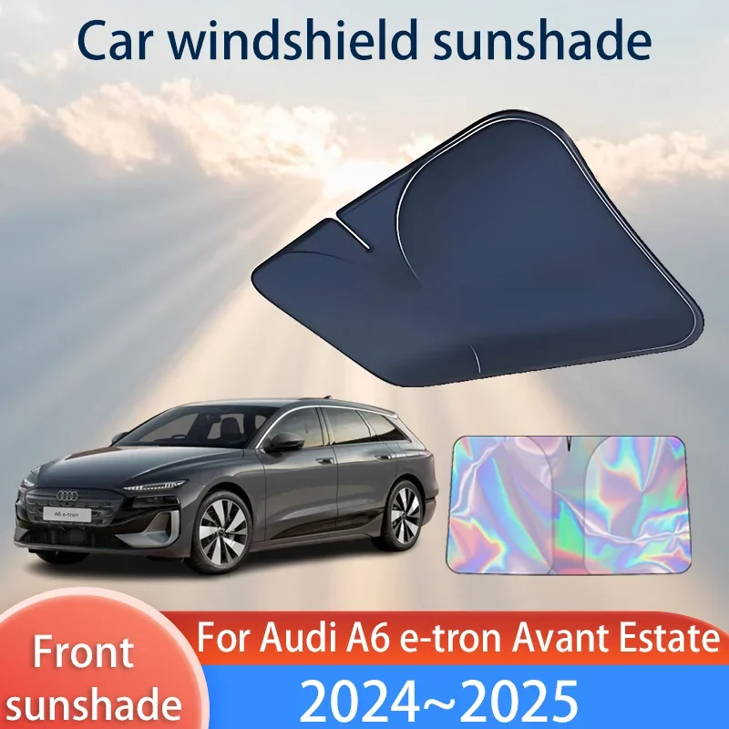 

Солнцезащитный козырек на переднее окно автомобиля для Audi A6 e-tron Avant Estate 2024 ~ 2025 блоки УФ-зонтик солнцезащитный козырек защитная крышка автоаксессуары