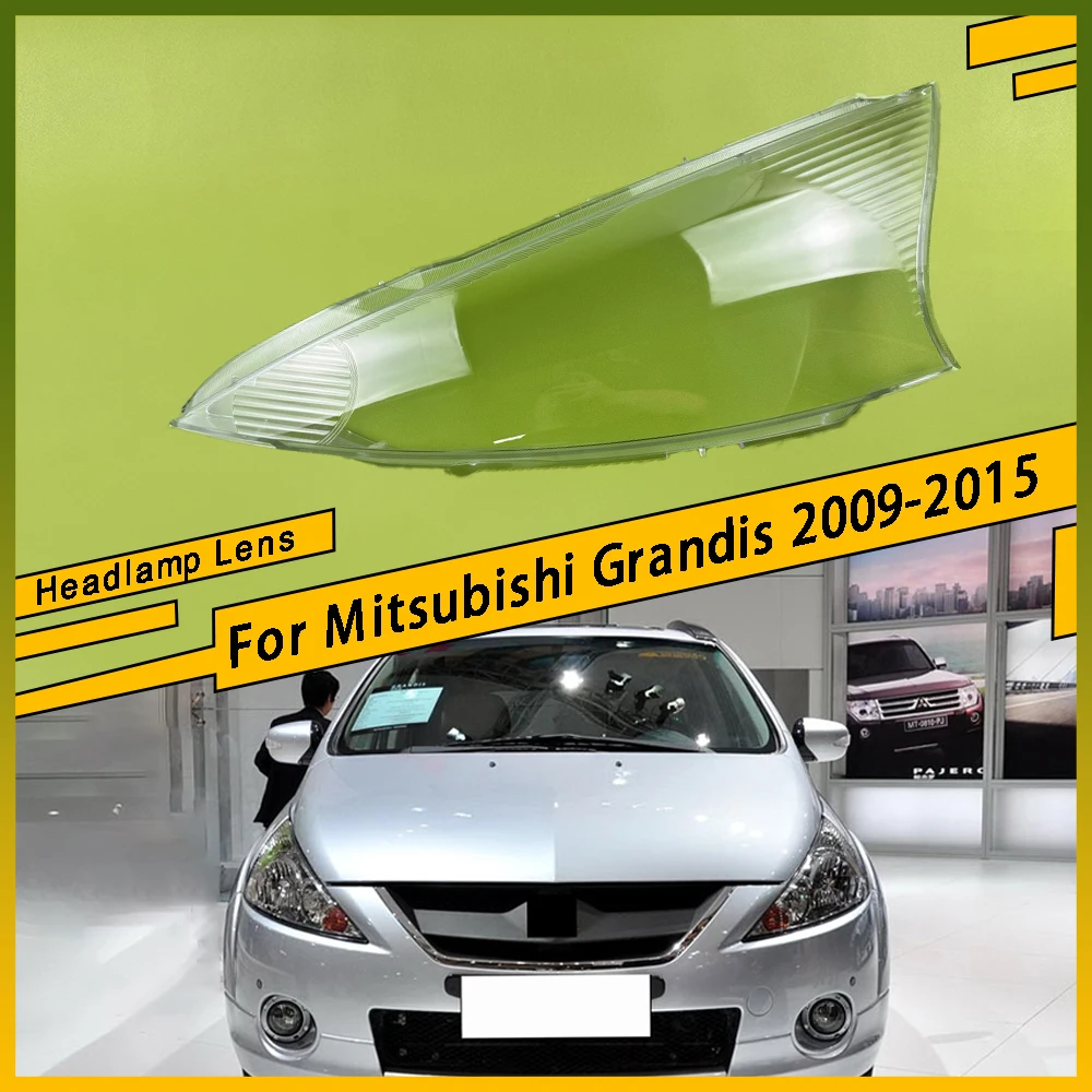 

For Mitsubishi Grandis 2009 - 2015 Headlamp Transparent Cover Headlight Shell Lampshade Case Plexiglass Replace Original Lens