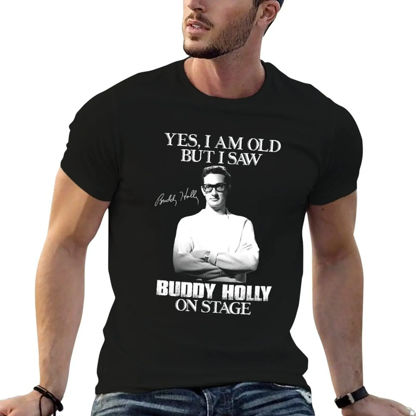 

Yes I'm Old But I Saw Buddy Holly On Stage T-Shirt t shirt custom print t shirt personalised T-Shirt