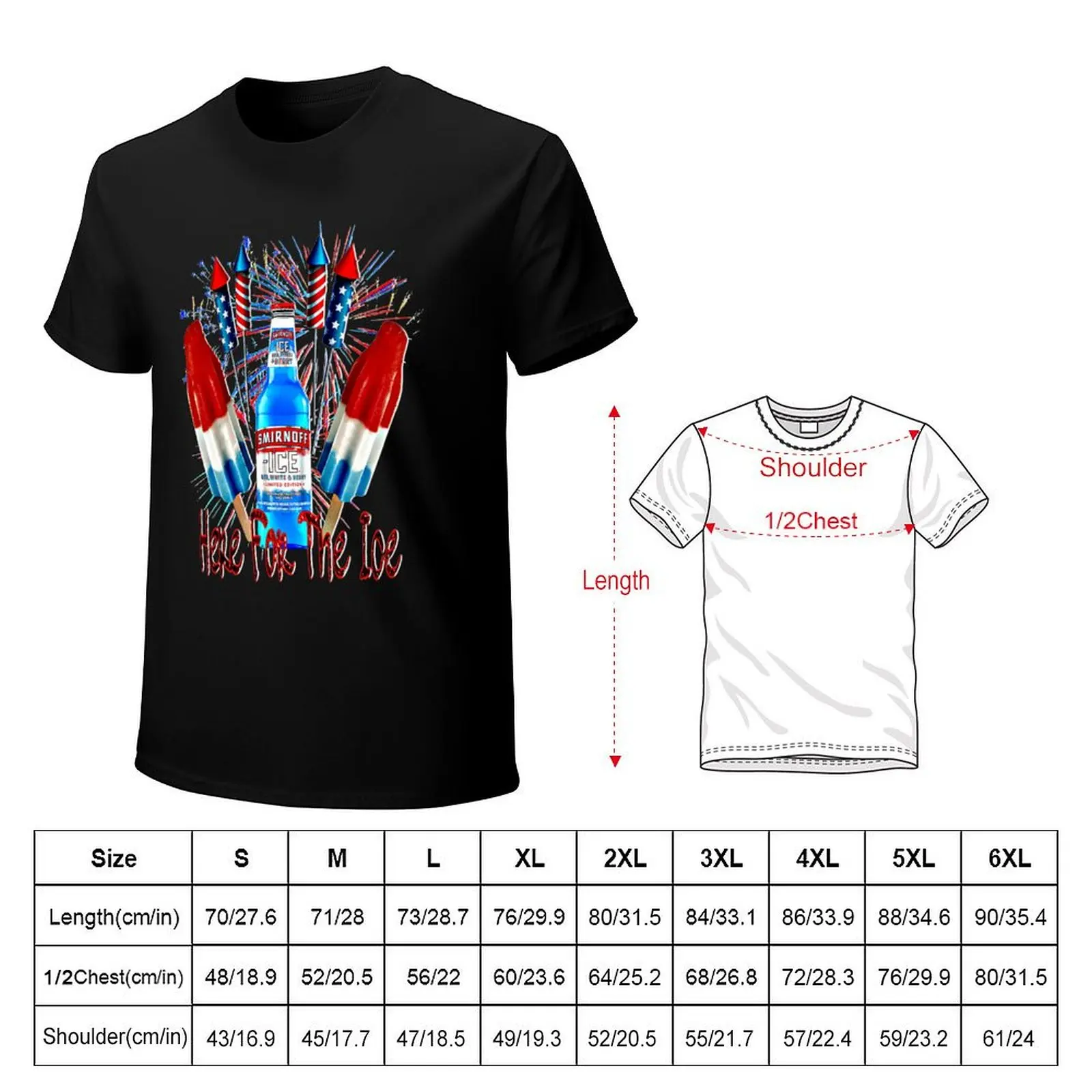 Here For The Ice Smirnoffs 4th Of July Funny Drinking T-Shirt cotton graphic tees custom shirt kawaii clothes T-shirt men