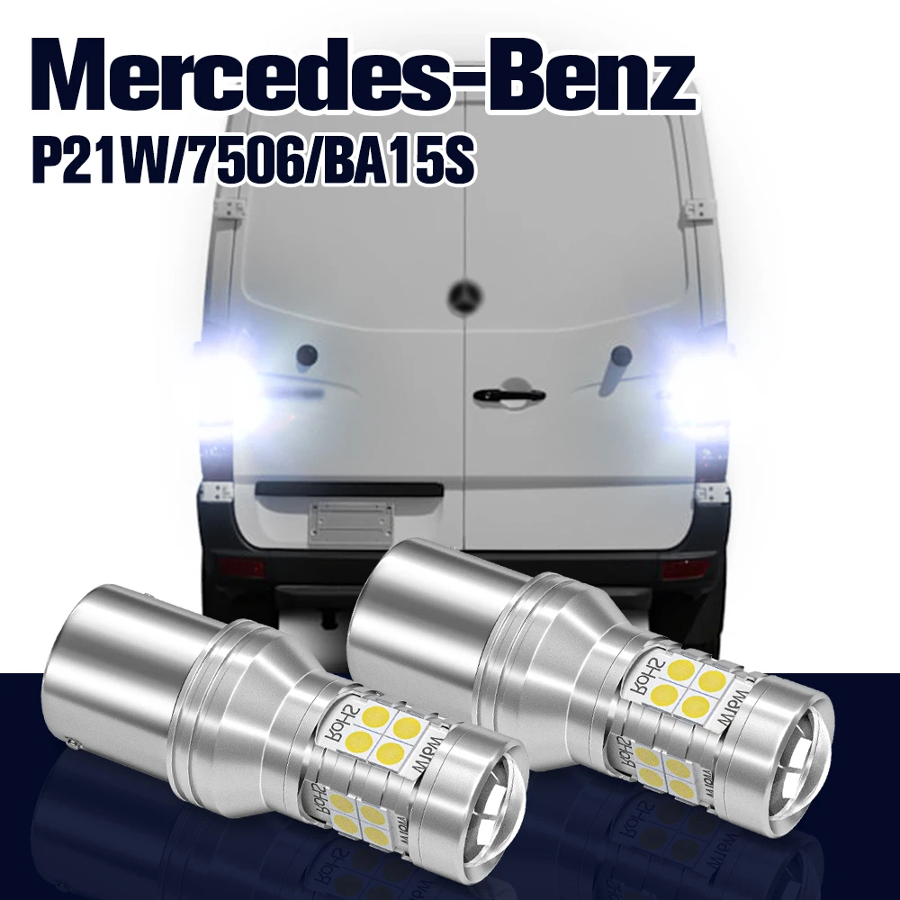 

Reverse Light P21W BA15S 2x LED Backup Lamp For Mercedes Benz Viano Vito W638 W639 Citan W415 Sprinter B905 B906 B907 B910 B909