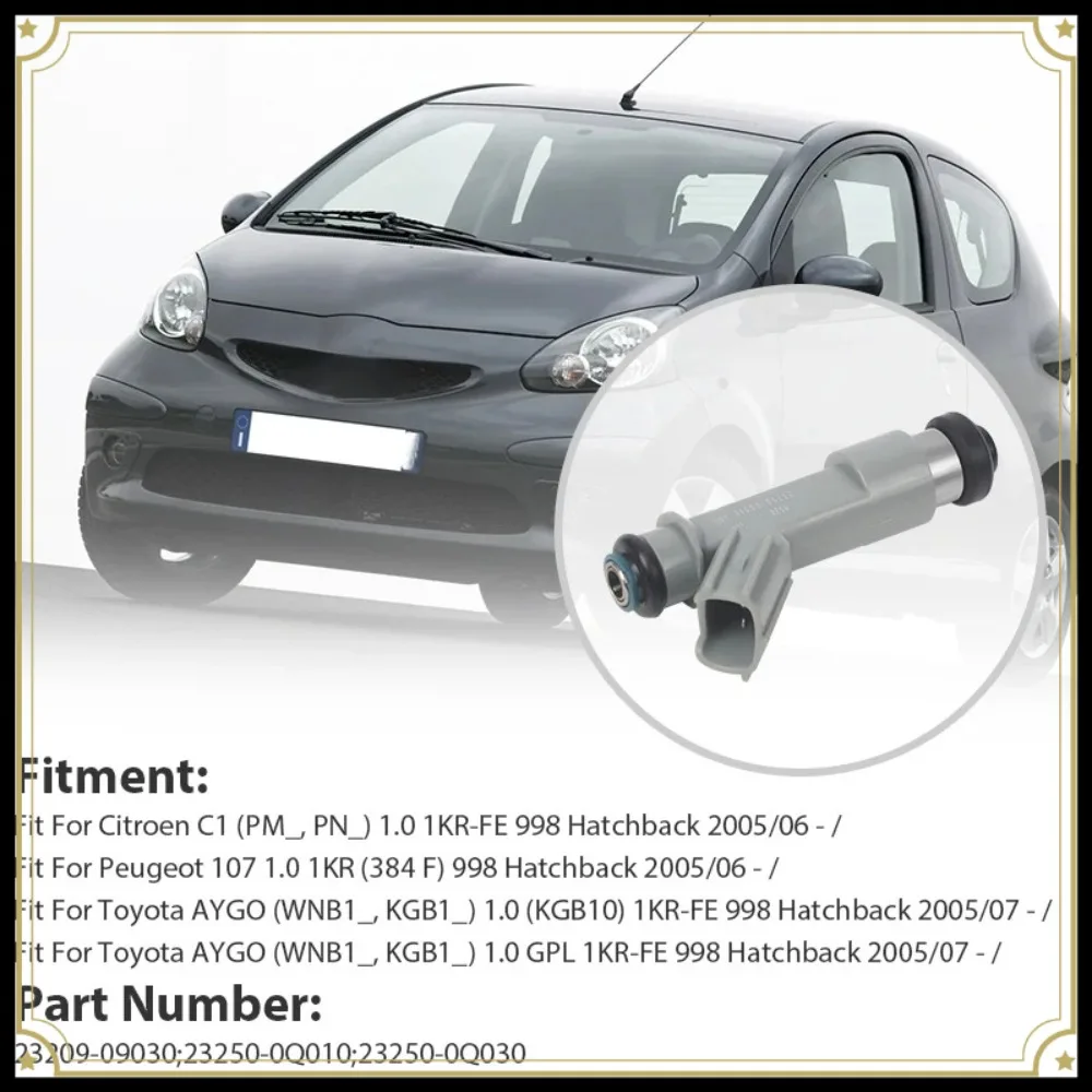 

NEW 23209-09030 23250-0Q010 23250-0Q030 Fuel Injector Nozzle For 2005 Peugeot 107 Toyota Aygo Citroen C1 1.0L 1KR-FE