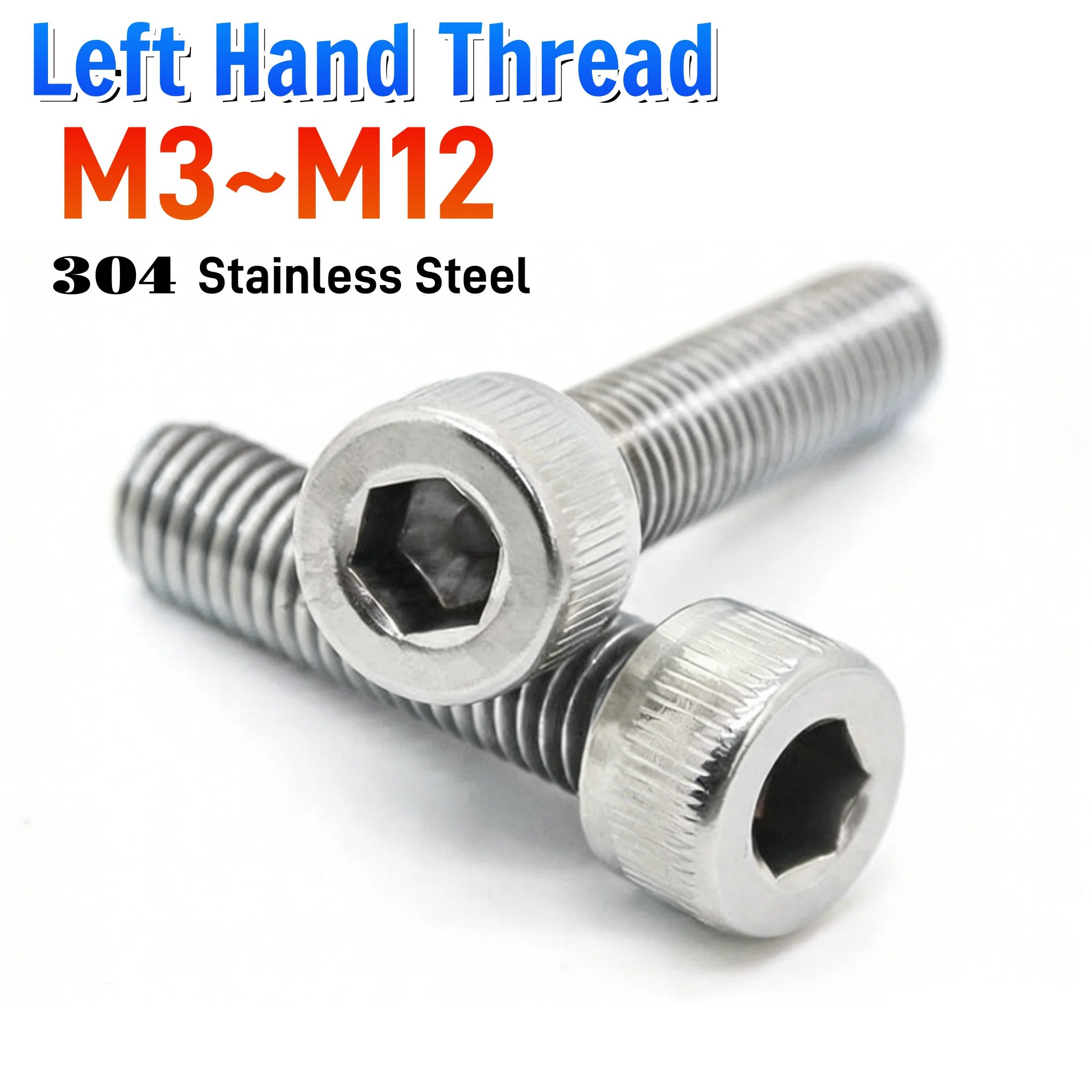 304Stainless Steel Left Hand Thread Hex Hexagon Socket Cap Head Screw M3 M4 M5 M6 M8 M10 M12 Cup Head Allen Reverse Screws Bolts