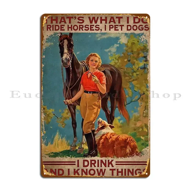 That S What I Do Ride Horses Iding Horse Lover Metal Sign Personalized Club Printing Pub Create Tin Sign Poster