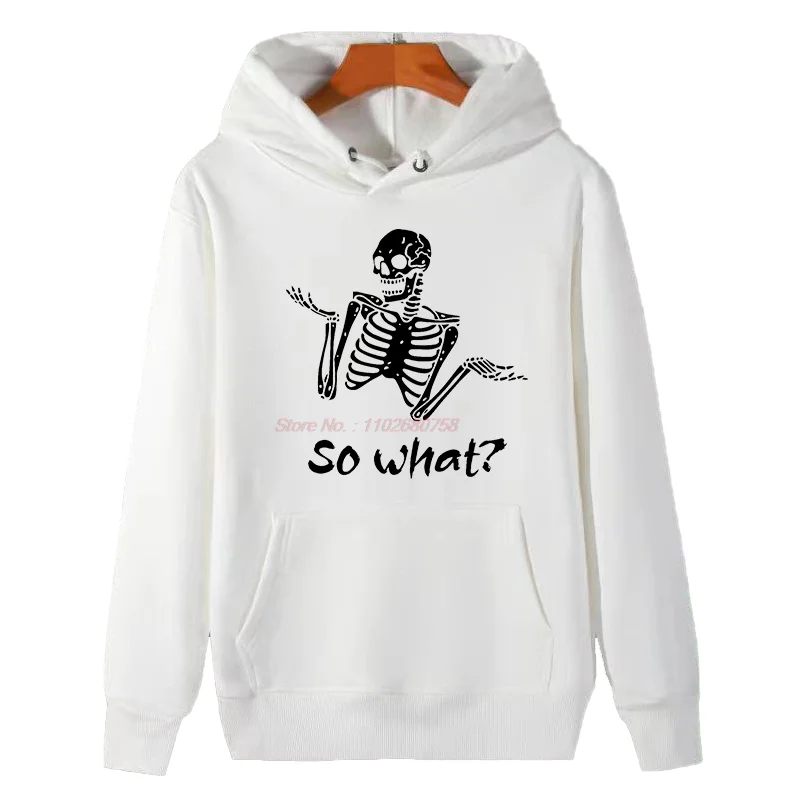 So What Sassy Skeleton Graphic Hooded Sweatshirts Fleece Hoodie Thick Sweater Hoodie Suitable For All Ages Men's Winter Clothes