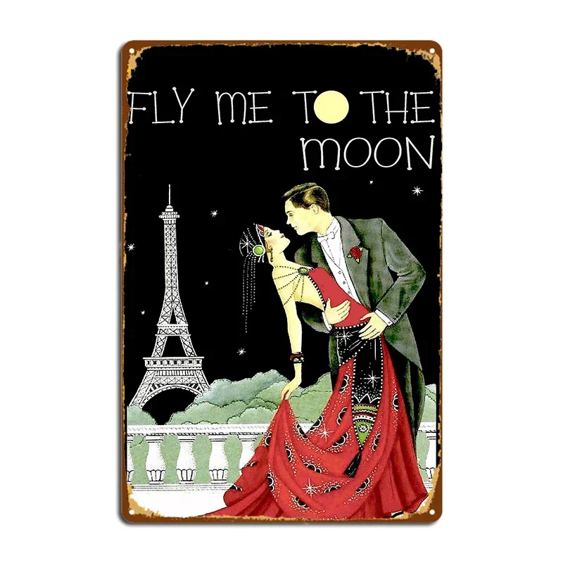 

Fly Me To The Moon; Vintage Dance Print Metal Signs Club Party Bar Cave Funny Plaques Tin sign Posters