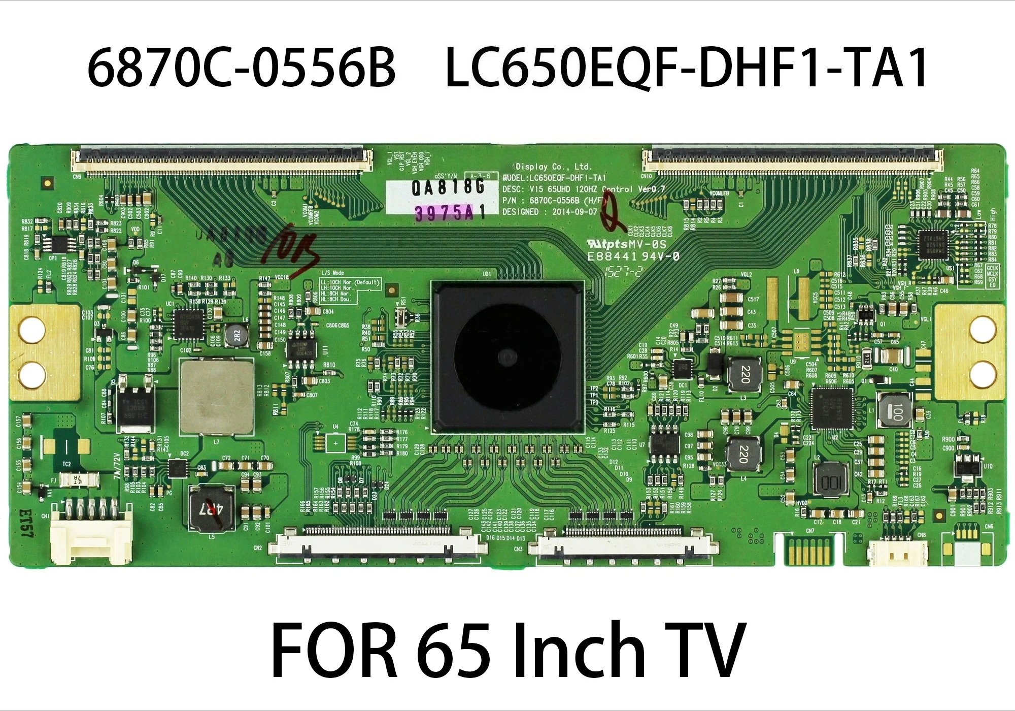 

Logic Board 6870C-0556B LC650EQF-DHF1-TA1 for 65UF9500 65UF7690-UH 65UF7700-UJ 65UF7700-UF 65UF8500-UB 65 inch TV T-con Board