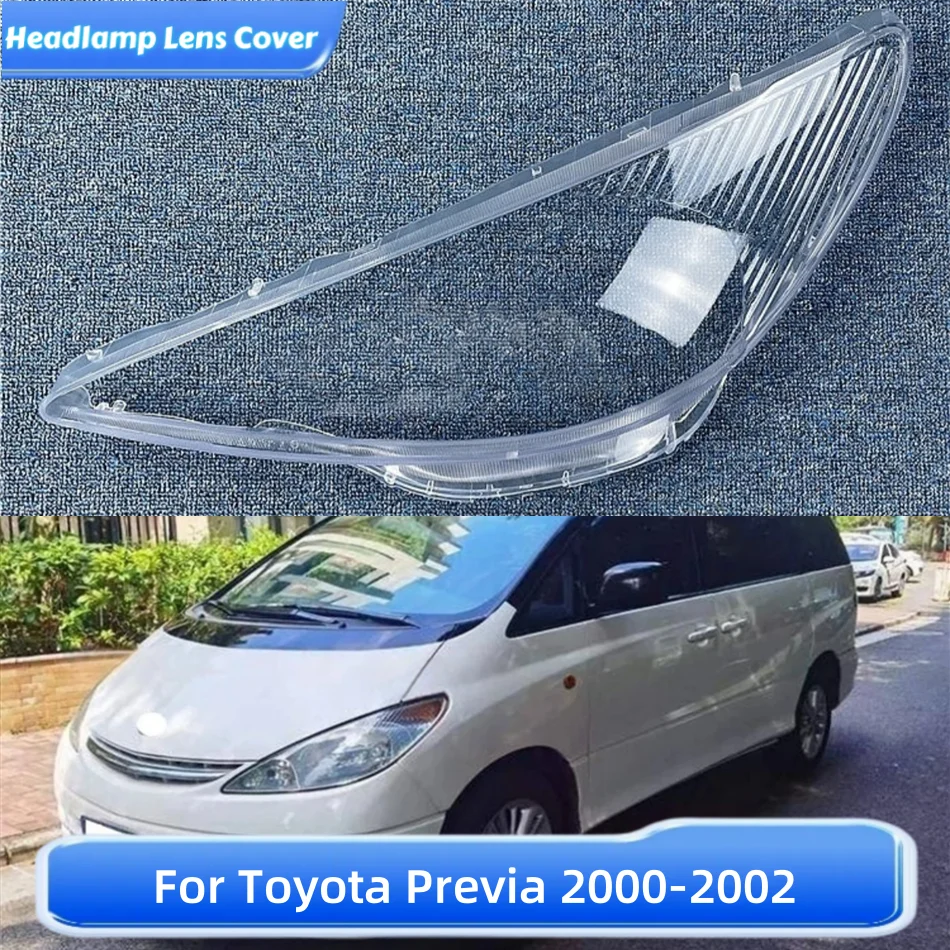 

For Toyota Previa 2000 2001 2002 Accessories Front Headlamp Cover Glass Lens Car Front Headlight Lens Cover Lights Shell