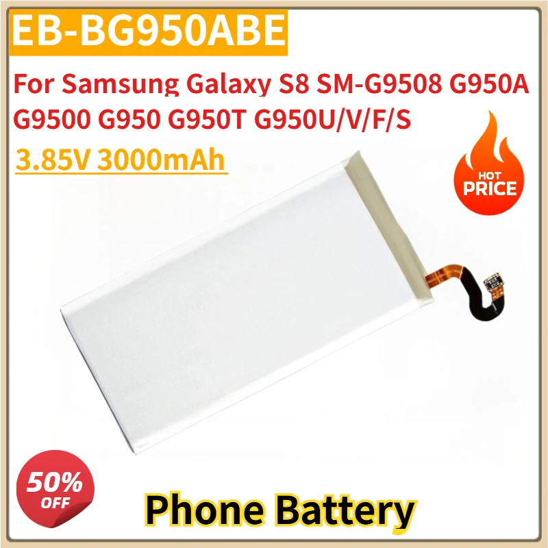 New Replacement Mobile Phone Battery 3.85V 3000mAh EB-BG950ABE for Samsung Galaxy S8 SM-G9508 G950A G9500 G950 G950T G950U/V/F/S