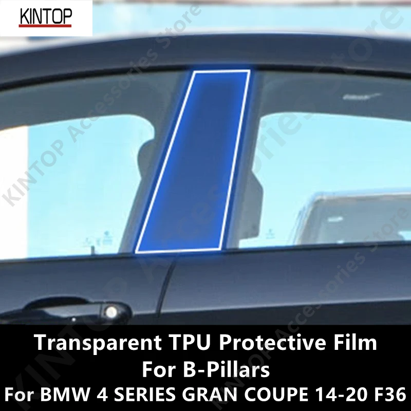 

Для BMW 4 серии GRAN COUPE 14-19 F36 B-Pillars, прозрачная защитная пленка из ТПУ, ремонтная пленка против царапин, аксессуары для ремонта