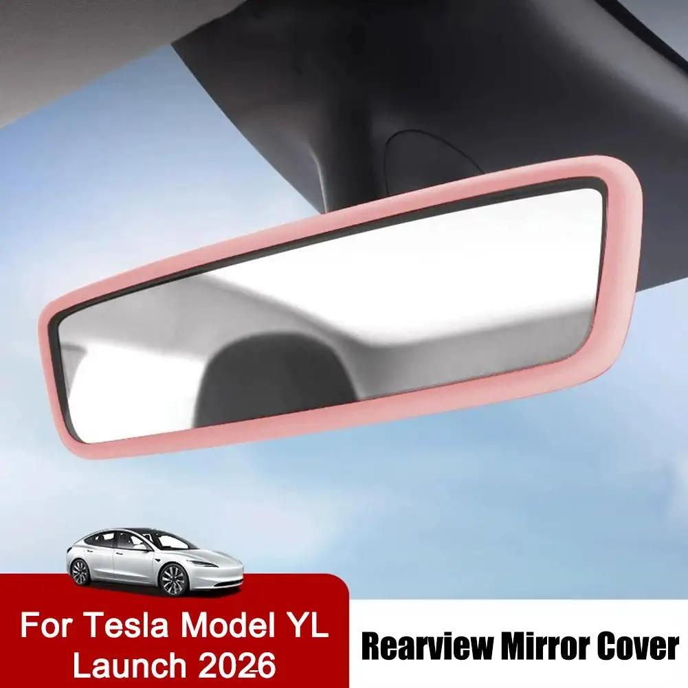 Rearview Mirror Protector Frame for Tesla Model  YL 2026 -2019 Juniper Center Console Accessories Mirror Silicone Cover Trim