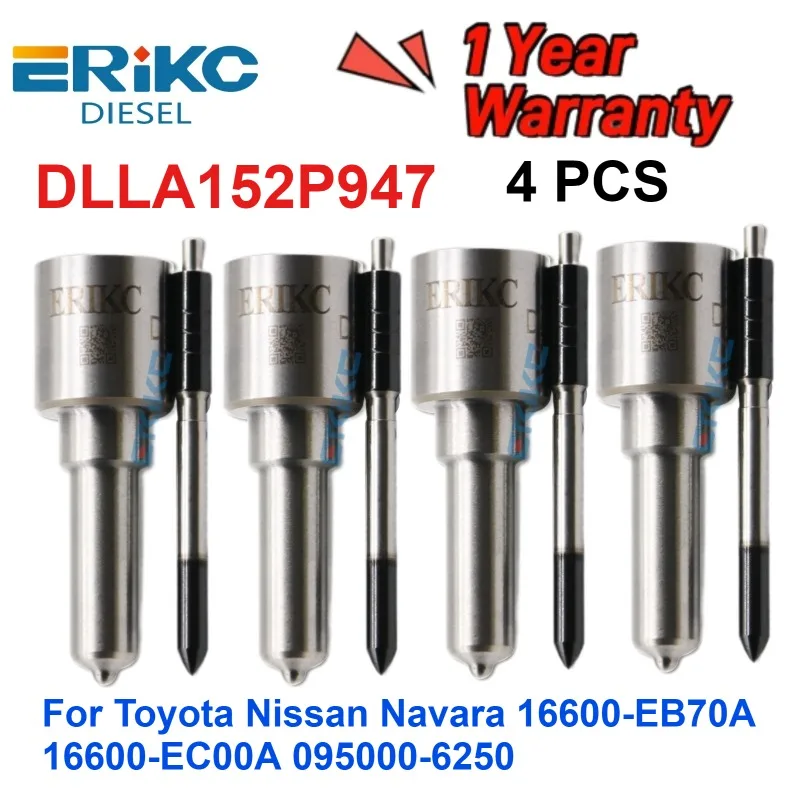 

4PCS DLLA152P947 Diesel Fuel Injector Nozzle DLLA 152 P 947 for Toyota Nissan Navara 16600-EB70A 16600-EC00A 095000-6250