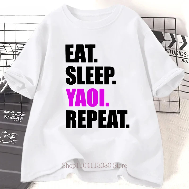 Eat Sleep Yaoi Repeat Print T-shirts Men Women Summer Casual Fashion Streetwear Oversized O-Neck Short Sleeve Tops T-shirts