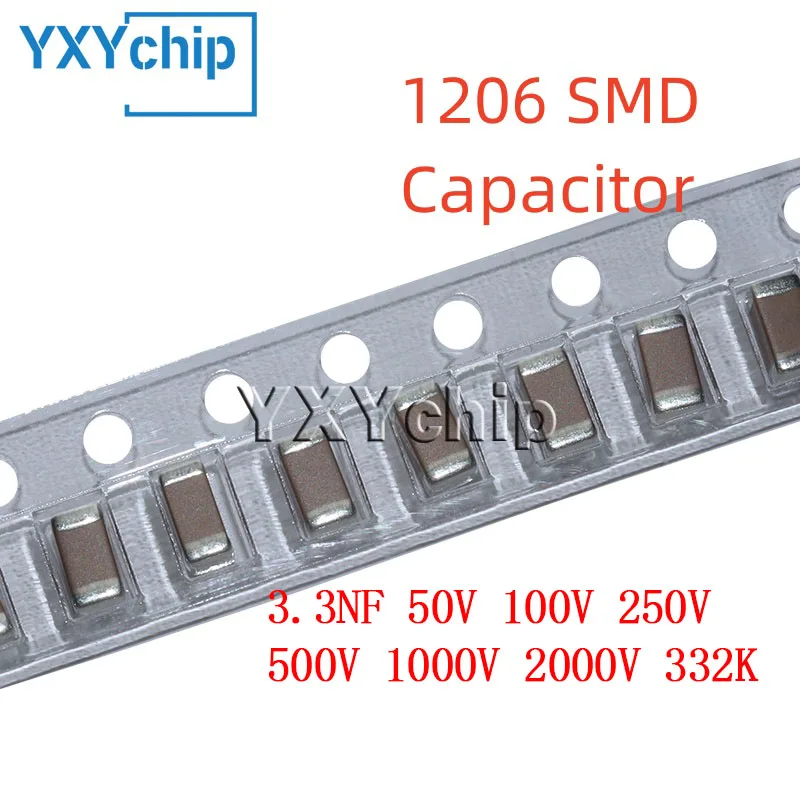 50PCS 1206 3.3NF 50V 100V 250V 500V 1000V 2000V 332K 10% X7R SMD Chip Multilayer Ceramic Capacitor