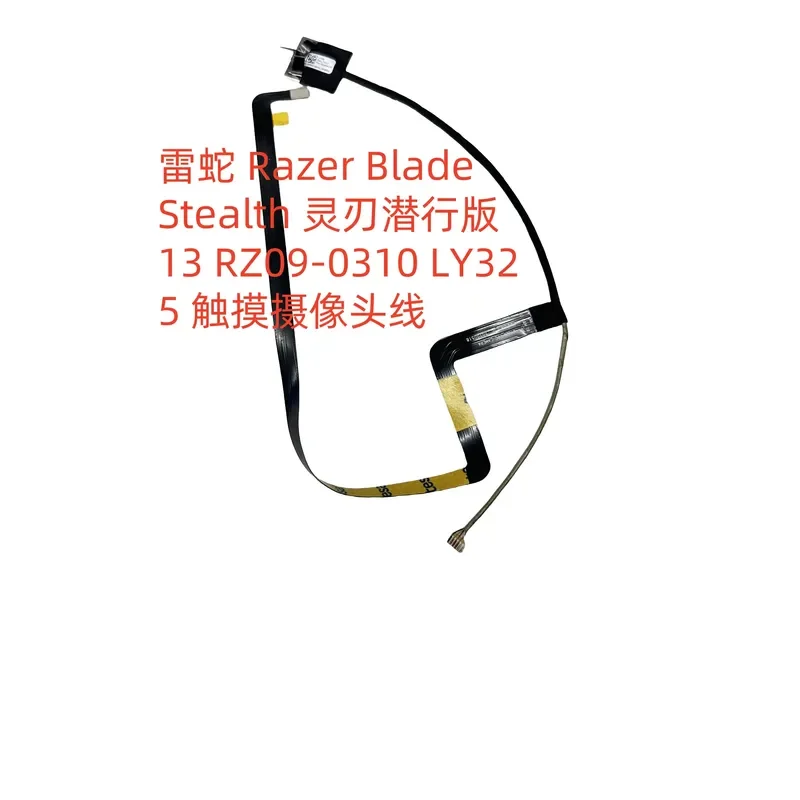 For Applicable, Razer Spirit Blade Stealth Edition 13 RZ09-0310 LY325 Touch Camera Cable