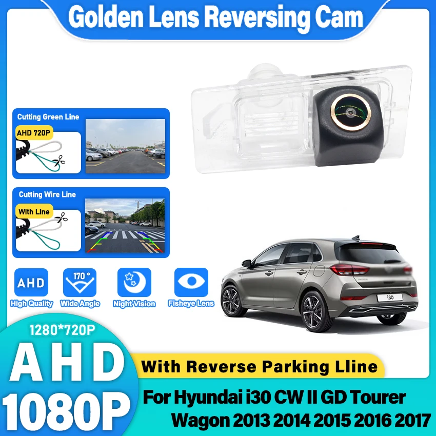 

Золотой объектив 1080P AHD камера заднего вида для Hyundai i30 CW II GD Tourer Wagon 2013 2014 2015 2016 2017 CCD ночного видения