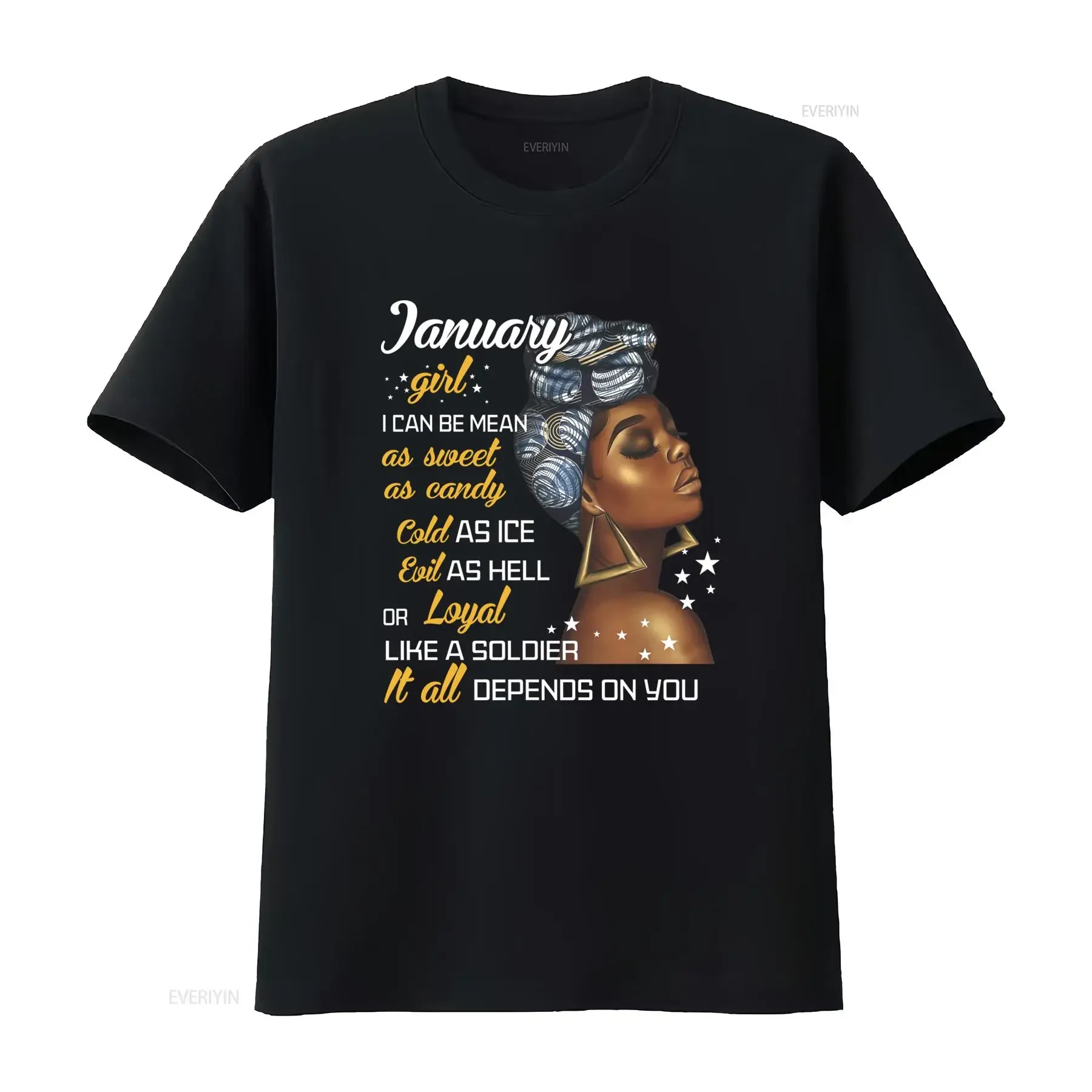 January Girl T Shirt I Can Be Mean As Sweet Candy Cold Ice Evil Hell Or Loyal Like A Soldier It All Depends On You Women's