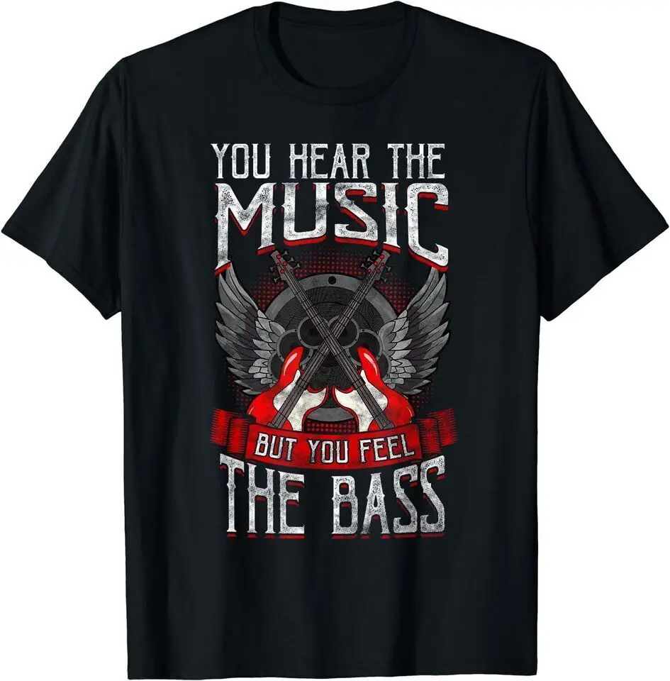 NEW Hear the Music Feel the Bass Player Bassist Guitari Unisex Funny T-Shirt USA