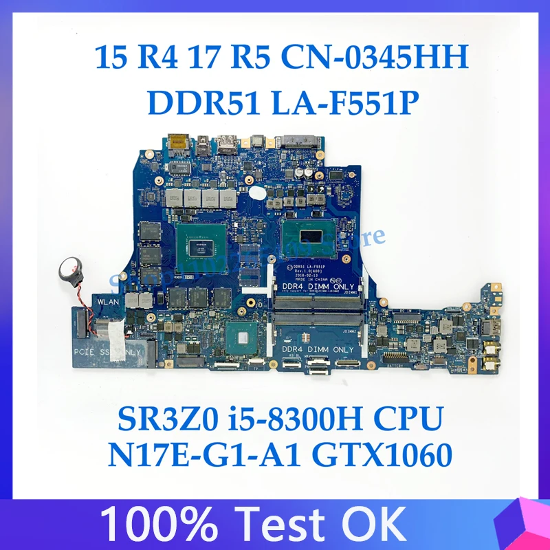 

345HH 0345HH CN-0345HH For DELL 15 R4 17 R5 Laptop Motherboard DDR51 LA-F551P W/SR3Z0 i5-8300H CPU N17E-G1-A1 GTX1060 100%Tested