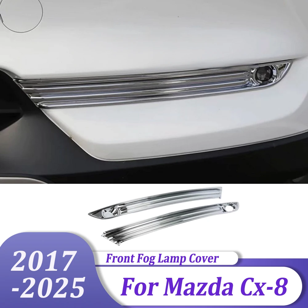 

Передние противотуманные фары, накладка на противотуманную фару, рамка, внешние аксессуары автомобиля для Mazda Cx-8 Cx8 2017-2019 2020 2021 2022 2023 2024 2025