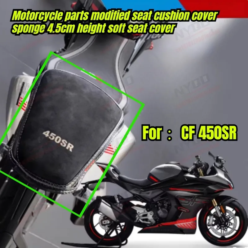 

4.5cm/4.8cm Motorcycle parts modified seat cushion cover sponge height soft seat cover For CF 450SR 450SS 450SRS 450NK 450 NK