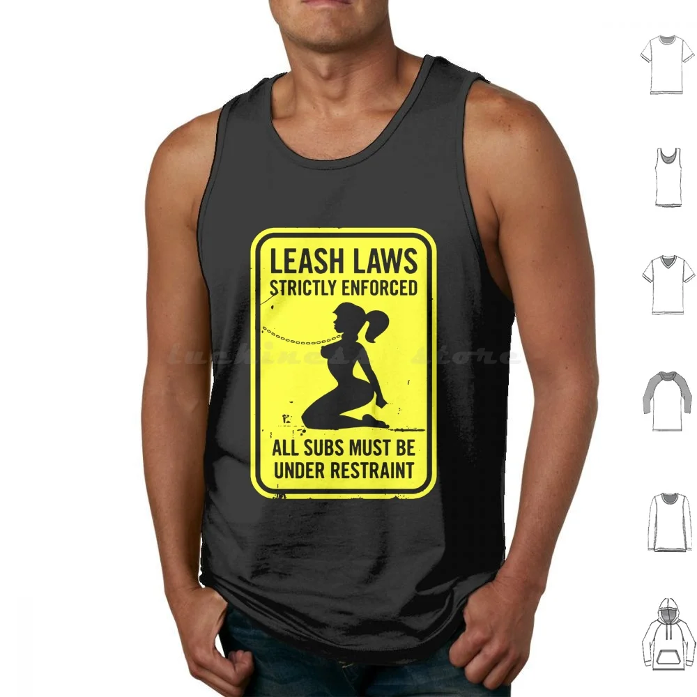 Naughty Sign-Leash Laws Enforced Tank Tops Print Cotton Naughty Sign Bdsm Fetish Sub Submissive Submission Leash